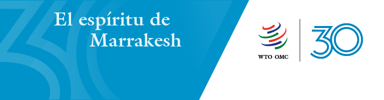 30?Aniversario de la firma del Acuerdo de Marrakech
